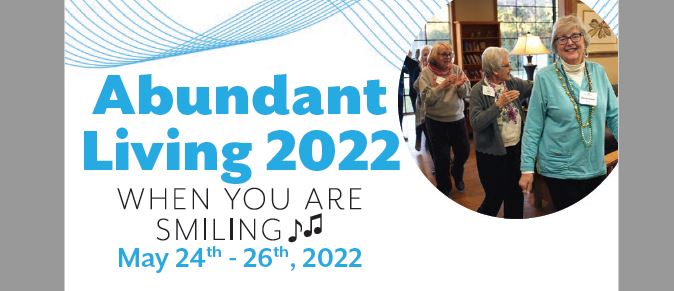 Abundant Living 2022 When you are smiling May 24-26, 2022, photo of older group of people having fun